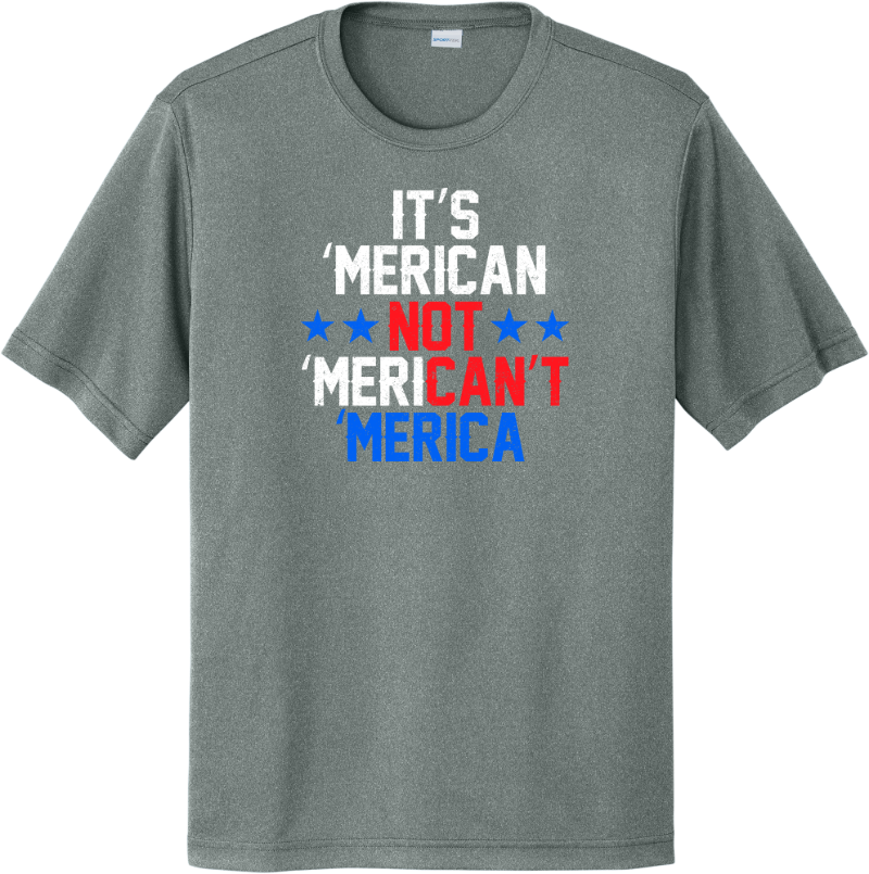 It’s 'Merican, Not 'Merican’t - Grey Concrete Heather