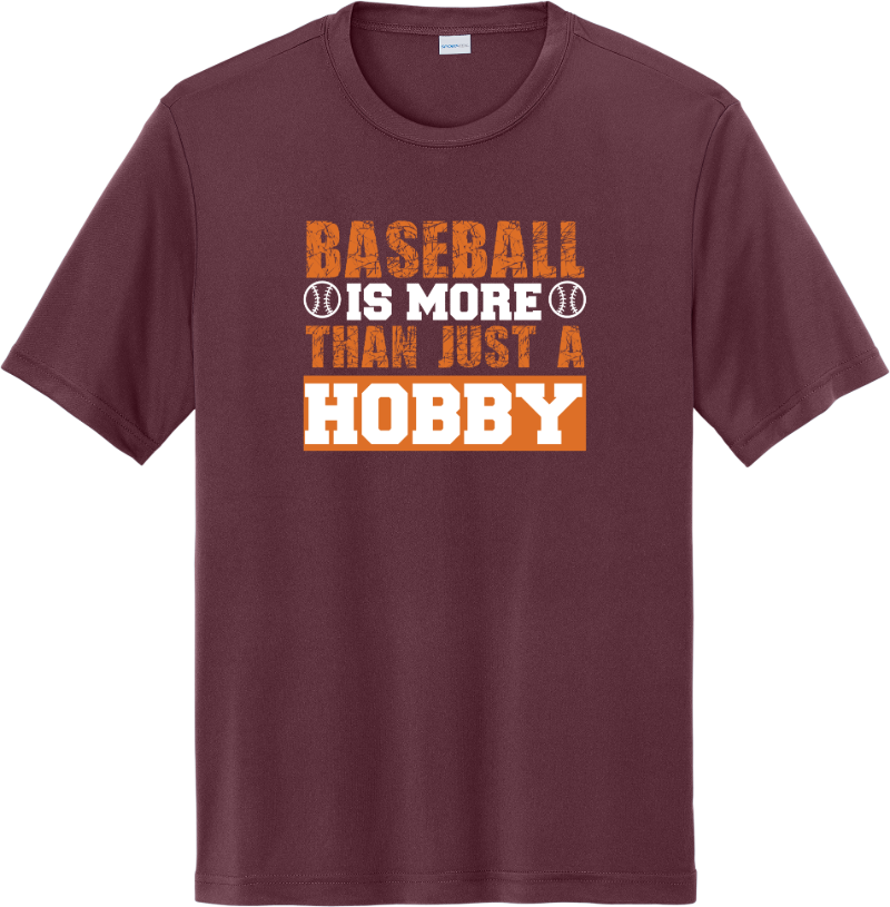 Baseball More Than A Hobby - Maroon