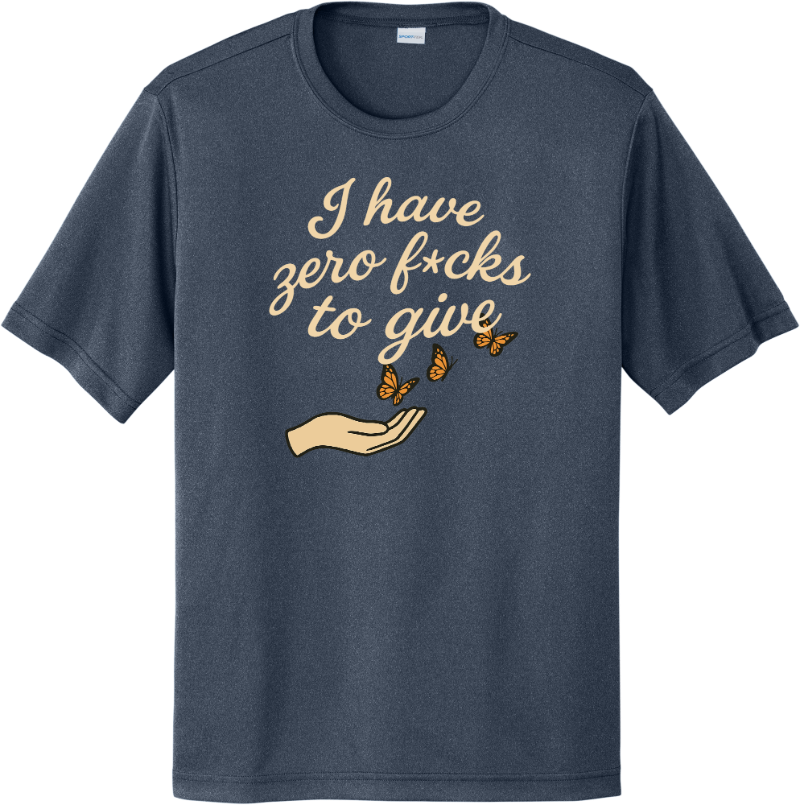 I Have Zero F*cks to Give - True Navy Heather