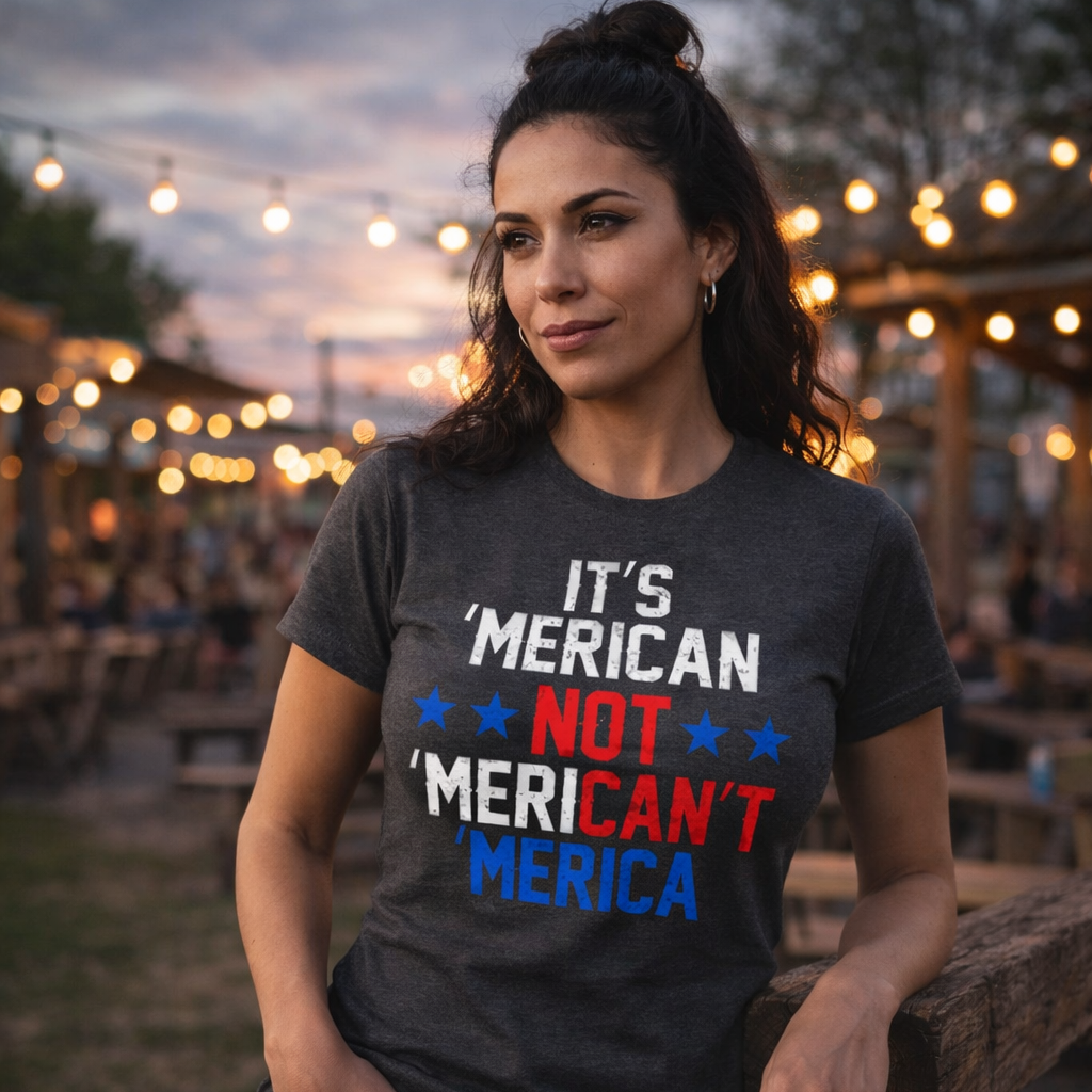 It’s 'Merican, Not 'Merican’t